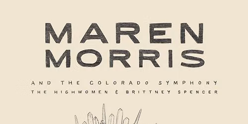 Maren Morris - Colorado Symphony Orchestra with Highwomen at Red Rocks Amphitheatre
