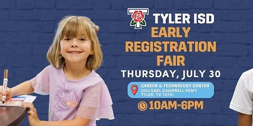 Tyler ISD Early Registration Fair