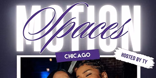 MotionSpaces: Homecoming Weekend (Chicago)