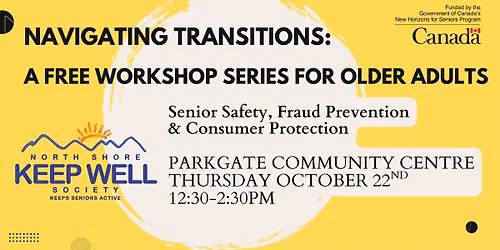 Navigating Transitions: Senior Safety, Fraud & Consumer Protection