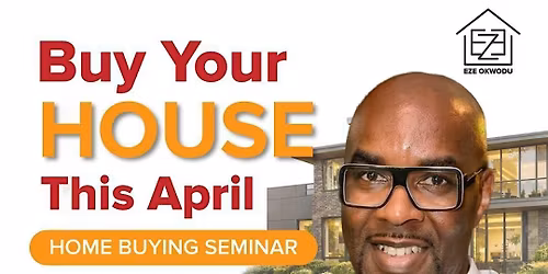 APRIL  Home Buying Seminar - FREE