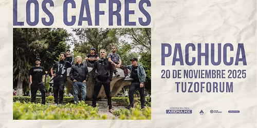 Los Cafres en Pachuca