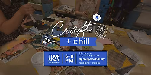 Craft + Chill [Journaling + Collage]