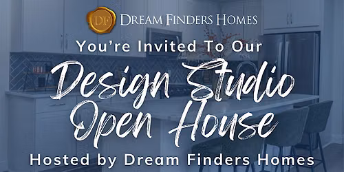 Dream Finders Homes Tampa & Southwest FL: Design Studio August Open House