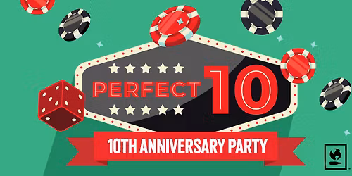 Perfect 10 Year Anniversary Party