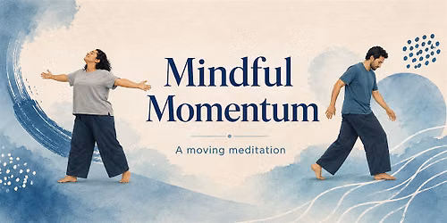 Mindful Momentum: A Moving Meditation