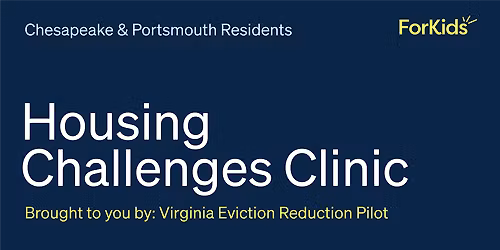 Chesapeake & Portsmouth Residents Housing Challenges Clinic