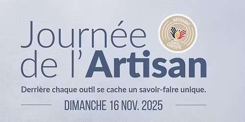 Journ\u00e9e de l'artisan - Portes ouvertes et visite de notre atelier