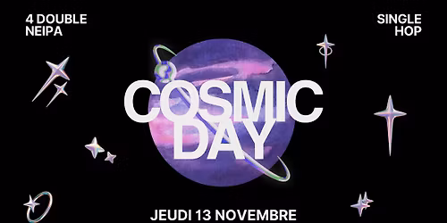 COSMIC DAY - Les Intenables Special - TTO & Tasting