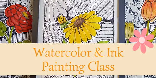 Watercolor & Ink Painting Class