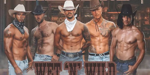 UK Pleasure Boys Wet & Wild Show Austin social Birmingha,
