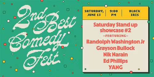 2ND BEST FEST \/ Saturday Stand-Up Showcase #2 \/ Black Iris