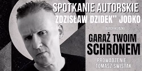 SPOTKANIE AUTORSKIE | ZDZIS\u0141AW \u201eDZIDEK\u201d JODKO | 18.10.2026 | PROWADZENIE: TOMASZ \u015aWISTAK
