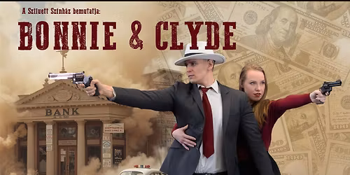 Bonnie&Clyde: A Szabads\u00e1g Ballad\u00e1ja