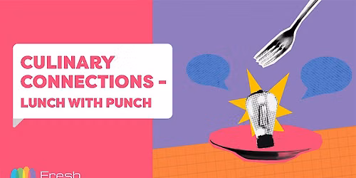 Culinary Connections - Lunch with Punch | Property Market Insights