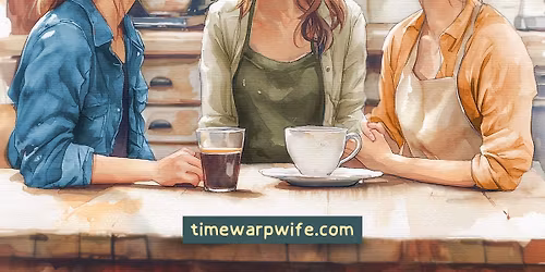 Ladies\u2019 Coffee\/Tea Time