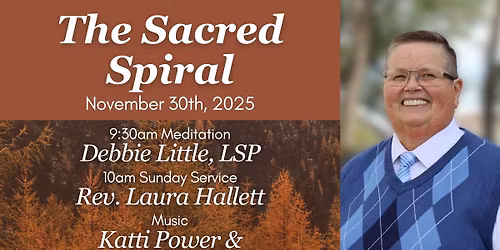 The Sacred Spiral - Sunday Service with Rev. Laura Hallett