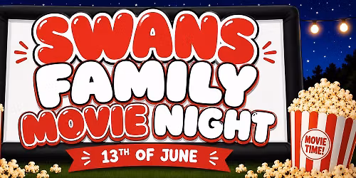Swans Family Movie night