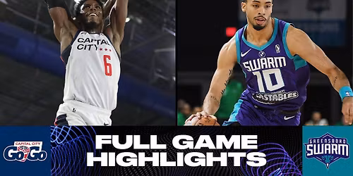 Greensboro Swarm vs. Capital City Go-Go