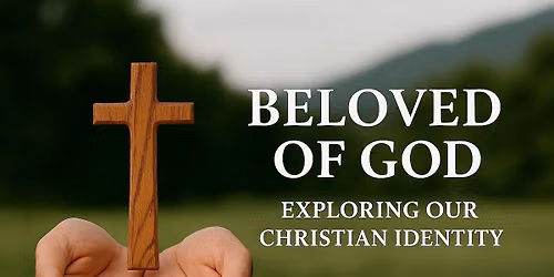 Beloved of God \u2013 Exploring our Christian Identity \u2013 with Amy Boucher Pye
