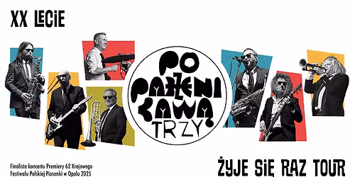 Lublin: Poparzeni Kaw\u0105 Trzy - \u017byje si\u0119 raz tour