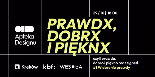 PRAWDX, DOBRX i PI\u0118KNIX, czyli prawda, dobro i pi\u0119kno redesigned #1 W obronie prawdy