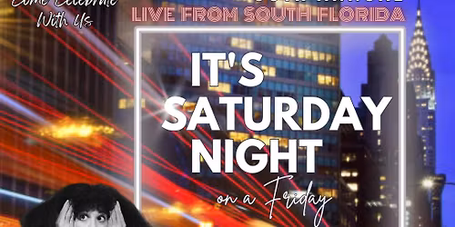 Live from South Florida, It's Saturday Night!