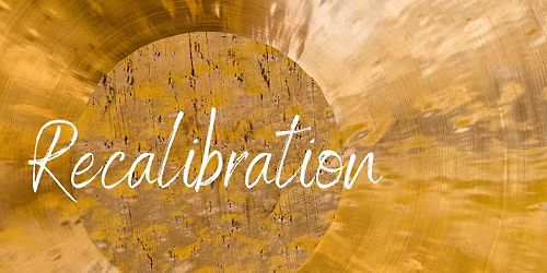 Recalibration: Breathwork, Deep Relaxation & Gong Bath