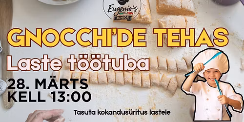 Gnocchi\u2019de tehas \u2013 v\u00e4ikesed kokad k\u00f6\u00f6gis!