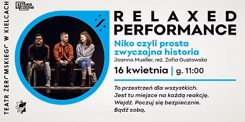 NIKO CZYLI PROSTA ZWYCZAJNA HISTORIA (re\u017c. J. Mueller) | relaxed performance