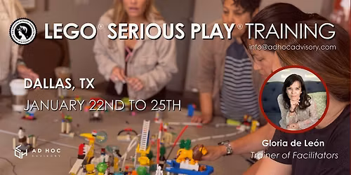 Dallas - Facilitator Training  LEGO\u00aeSERIOUS PLAY \u00ae A. of Master Trainers