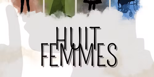 Huit femmes - Atelier de la Cie Arkivi