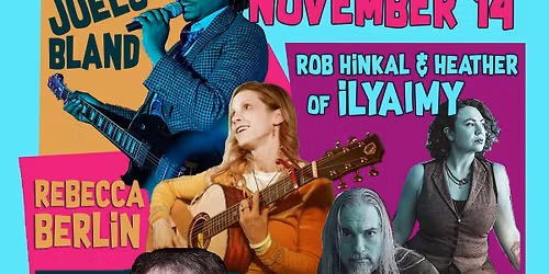 Fri 11\/14 - rob & Heather w Rebecca Berlin, Juels Bland and Sean Morse.