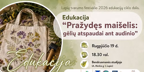 Edukacija \u201ePra\u017eyd\u0119s mai\u0161elis: g\u0117li\u0173 atspaudai ant audinio\u201c