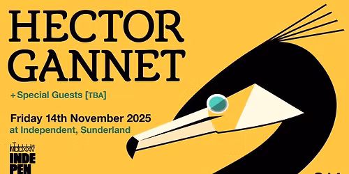 Hector Gannet + Special Guests TBA