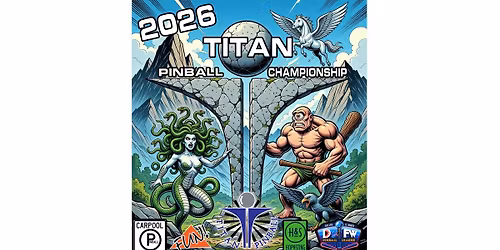 DFW Pinball League 2026 Event 9 - The Titan Pinball Championship