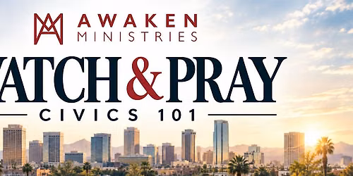 Watch & Pray: Civics 101