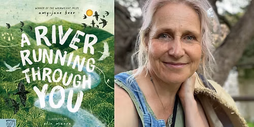 KIDS BOOK EVENT - 'A River Running Through You' Read by Author - Amy-Jane Beer