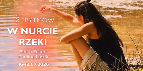 W Nurcie Rzeki - warsztat 5Rytm\u00f3w\u00ae dla kobiet