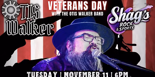 Veterans Day Party w\/Otis Walker Band LIVE@Shag's