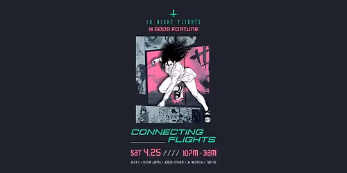 L8 Night Flights x Good Fortune St Pete. : Connecting Flights