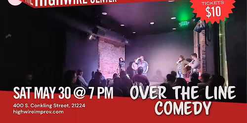 Over the Line Comedy: Improv at The Highwire Center!