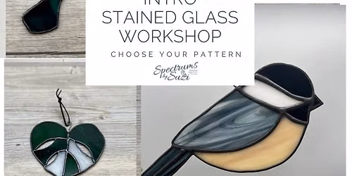 Stained Glass Intro Class 6\/16\/26 No exp. Necessary!