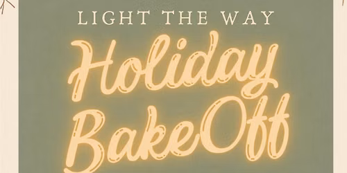 Light The Way- Holiday Bake Off