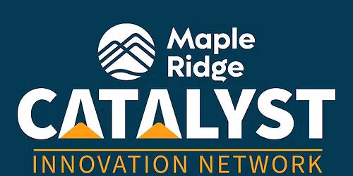 Maple Ridge Catalyst Innovation Network