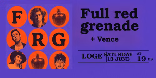 FULL, RED, GRENADE + VENCE | Live at Loge