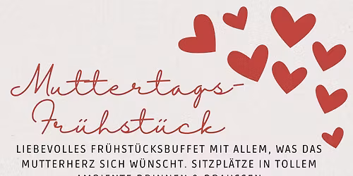 Muttertagsfr\u00fchst\u00fcck (NUR mit Anmeldung