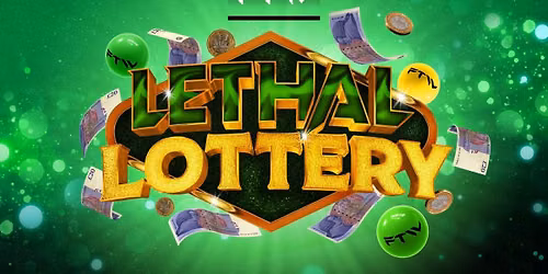 FTW Lethal Lottery