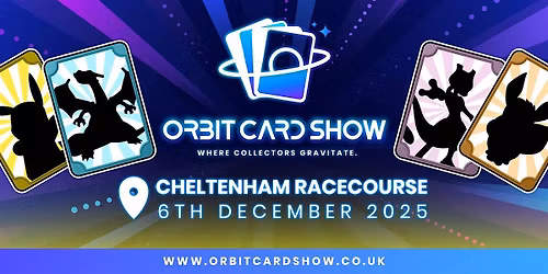Orbit Card Show @ Cheltenham Racecourse