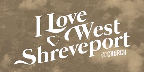 I Love West Shreveport Serve Day!